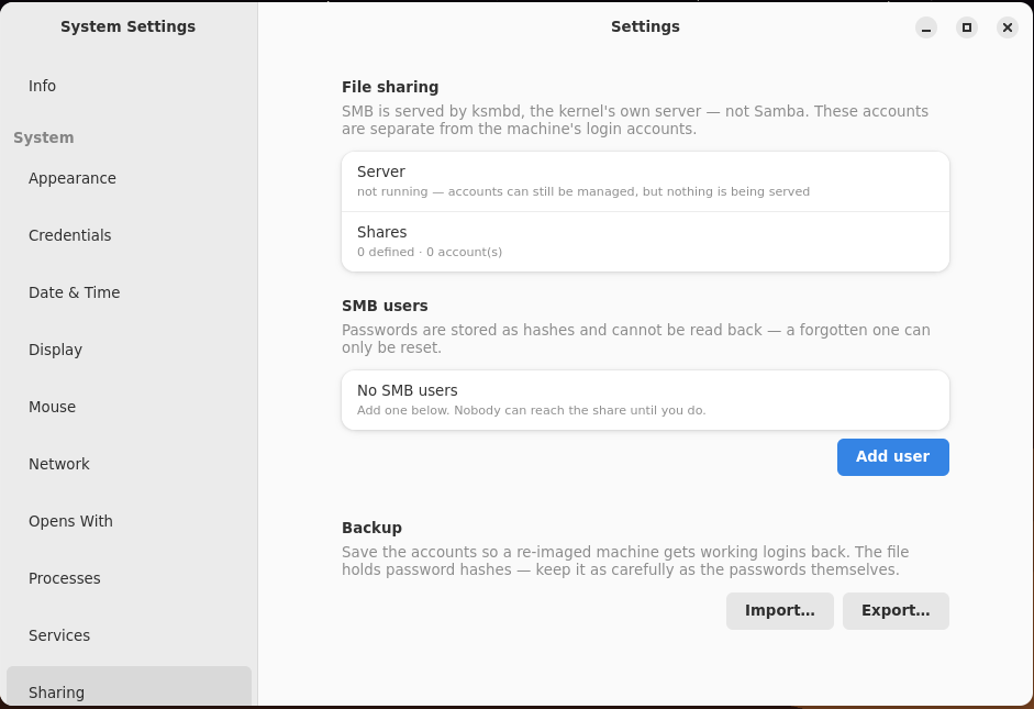 System Settings, Sharing pane: a File sharing section reporting the
server not running and no shares defined, an SMB users section with none yet and an Add user button,
and a Backup section offering Import and Export